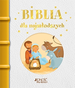 Biblia dla najmłodszych - Chrzest / Komunia - JEDNOŚĆ